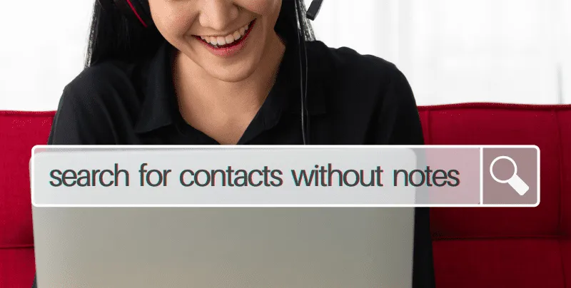 Search for Contacts Without Notes